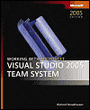 Working With Microsoft Visual Studio 2005 Team System