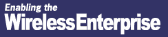 Enabling the Wireless Enterprise